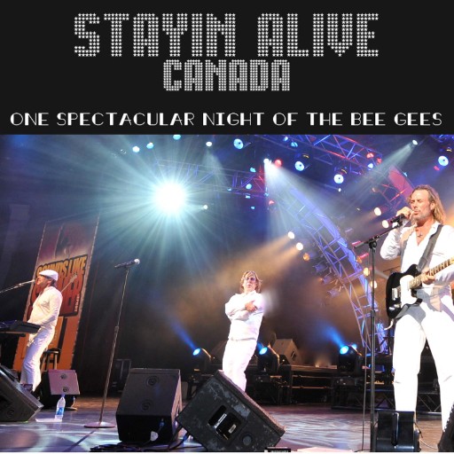 Stayin Alive Canada - One Spectacular Night of The Bee Gees concerts in Greenville.